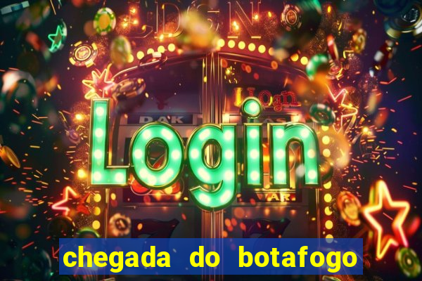 chegada do botafogo no rio de janeiro